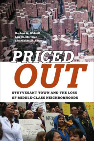 Title: Priced Out: Stuyvesant Town and the Loss of Middle-Class Neighborhoods, Author: Rachael A. Woldoff