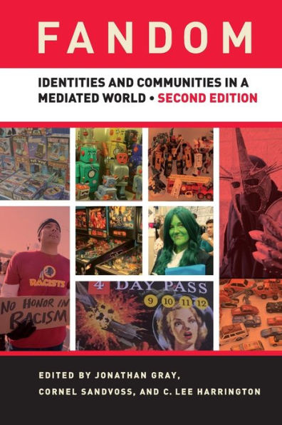 Fandom, Second Edition: Identities and Communities a Mediated World