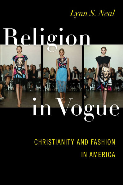 Religion Vogue: Christianity and Fashion America