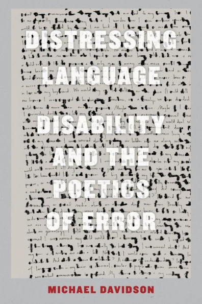 Distressing Language: Disability and the Poetics of Error