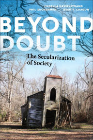 Title: Beyond Doubt: The Secularization of Society, Author: Isabella Kasselstrand