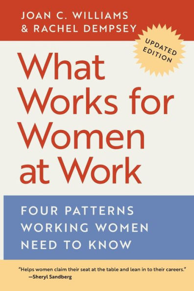 What Works for Women at Work: Four Patterns Working Need to Know