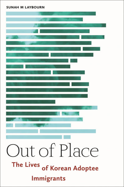 Out of Place: The Lives Korean Adoptee Immigrants