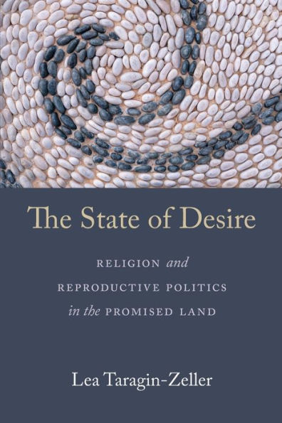 the State of Desire: Religion and Reproductive Politics Promised Land