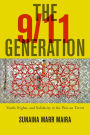 The 9/11 Generation: Youth, Rights, and Solidarity in the War on Terror