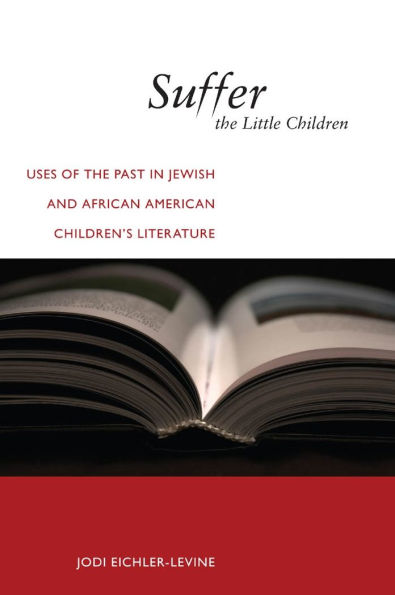 Suffer the Little Children: Uses of the Past in Jewish and African American Children's Literature