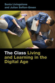 Amazon books pdf download The Class: Living and Learning in the Digital Age by Julian Sefton-Green, Sonia Livingstone PDF