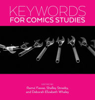 Title: Keywords for Comics Studies, Author: Ramzi Fawaz