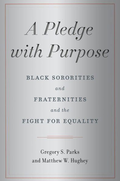 A Pledge with Purpose: Black Sororities and Fraternities the Fight for Equality