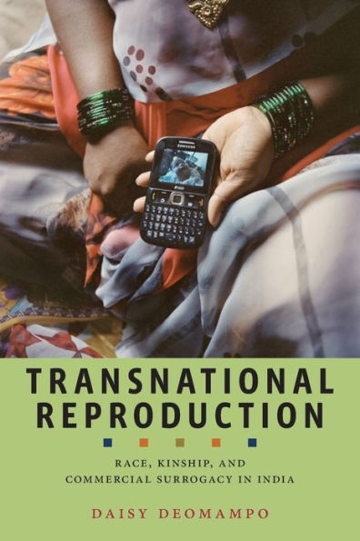 Transnational Reproduction: Race, Kinship, and Commercial Surrogacy India