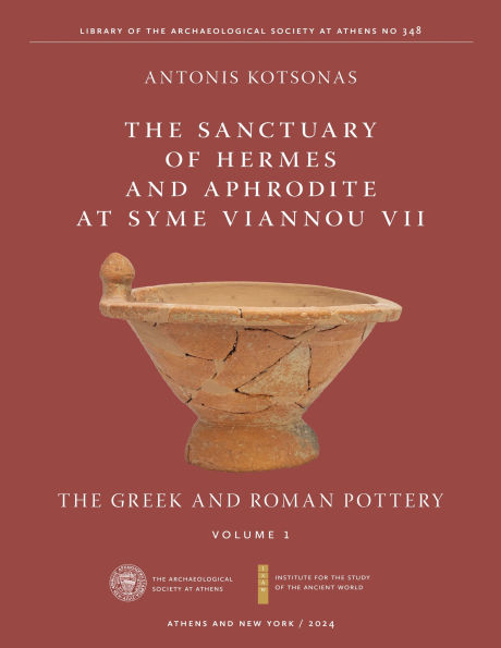 The Sanctuary of Hermes and Aphrodite at Syme Viannou VII, Vol. 1: Greek Roman Pottery