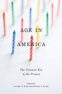 Age in America: The Colonial Era to the Present