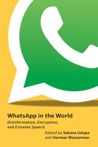 Free computer ebook downloads WhatsApp in the World: Disinformation, Encryption, and Extreme Speech