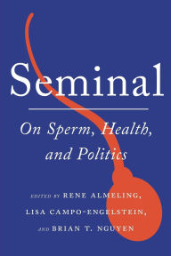 Free pdf books search and download Seminal: On Sperm, Health, and Politics English version