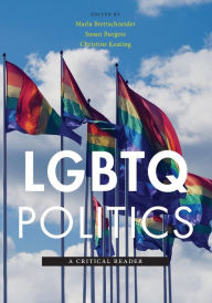 Title: LGBTQ Politics: A Critical Reader, Author: Marla Brettschneider