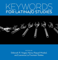 Title: Keywords for Latina/o Studies, Author: Deborah R. Vargas