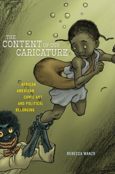 The Content of Our Caricature: African American Comic Art and Political Belonging