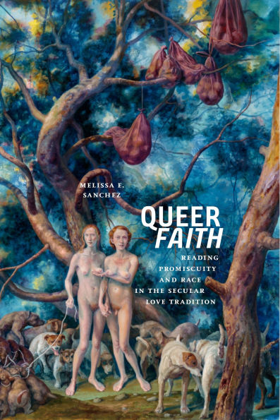 Queer Faith: Reading Promiscuity and Race the Secular Love Tradition