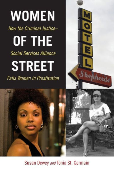 Women of the Street: How Criminal Justice-Social Services Alliance Fails Prostitution