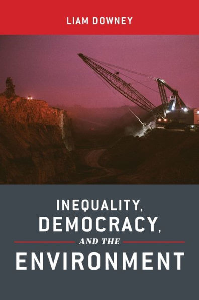 Inequality, Democracy, and the Environment