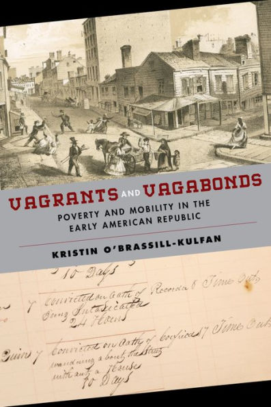 Vagrants and Vagabonds: Poverty Mobility the Early American Republic