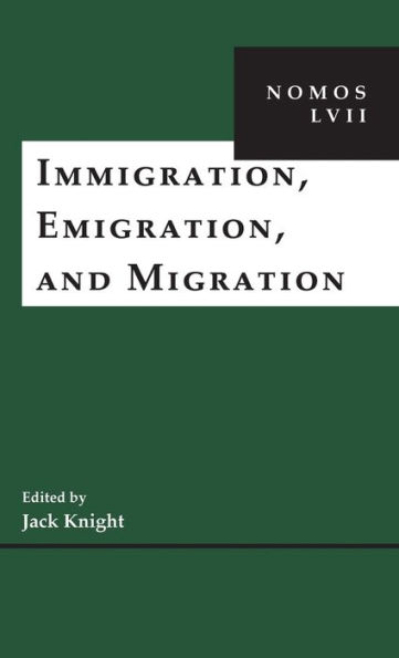 Immigration, Emigration, and Migration: NOMOS LVII