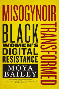 Free mp3 audiobooks downloads Misogynoir Transformed: Black Women's Digital Resistance MOBI in English 9781479865109