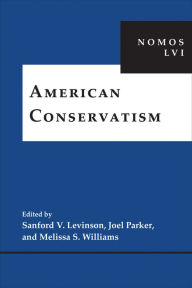 Title: American Conservatism: NOMOS LVI, Author: Sanford V. Levinson