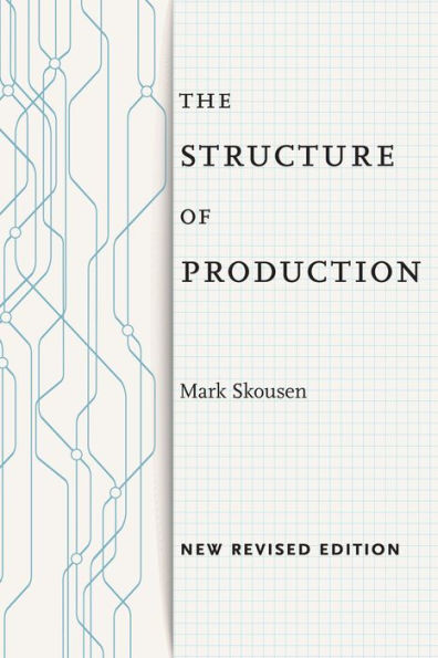 The Structure of Production: New Revised Edition