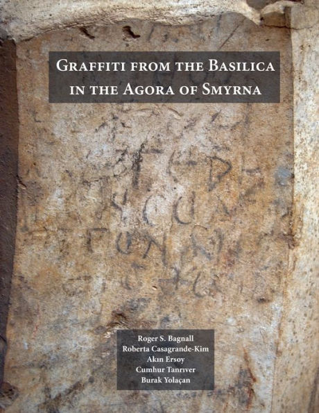 Graffiti from the Basilica in the Agora of Smyrna