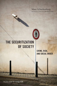 Title: The Securitization of Society: Crime, Risk, and Social Order, Author: Marc Schuilenburg