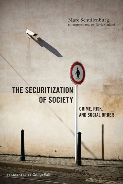 The Securitization of Society: Crime, Risk, and Social Order