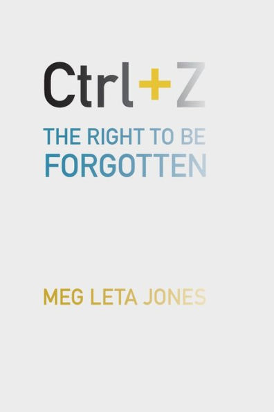 Ctrl + Z: The Right to Be Forgotten