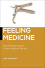 Feeling Medicine: How the Pelvic Exam Shapes Medical Training