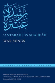 Title: War Songs (Bilingual Arabic-English Edition), Author: ?Antarah ibn Shaddad
