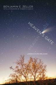 Title: Heaven's Gate: America's UFO Religion, Author: Benjamin E. Zeller