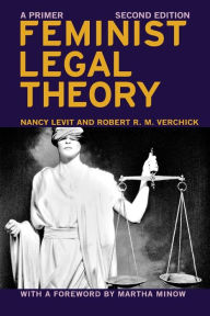 Title: Feminist Legal Theory (Second Edition): A Primer, Author: Nancy Levit