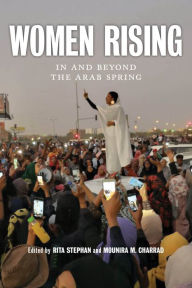 Title: Women Rising: In and Beyond the Arab Spring, Author: Rita Stephan