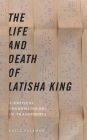 The Life and Death of Latisha King: A Critical Phenomenology of Transphobia