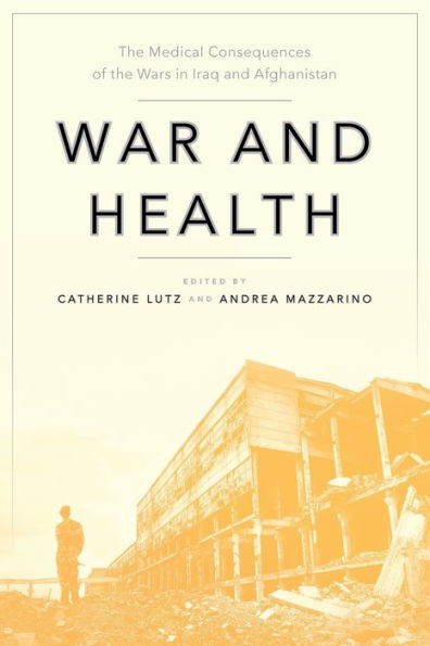 War and Health: the Medical Consequences of Wars Iraq Afghanistan