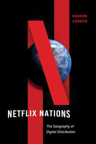 Title: Netflix Nations: The Geography of Digital Distribution, Author: Ramon Lobato