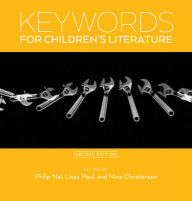Title: Keywords for Children's Literature, Second Edition, Author: Philip Nel