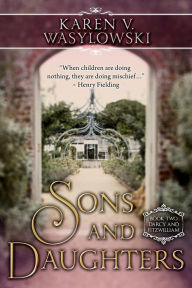 Sons And Daughters Darcy And Fitzwilliam Book Two By