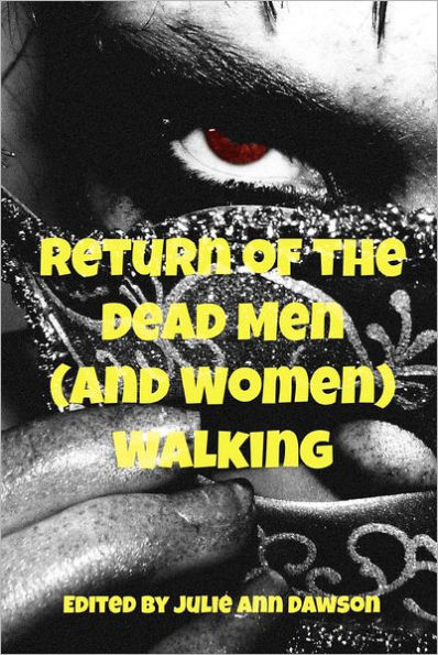 Return of the Dead Men (and Women) Walking