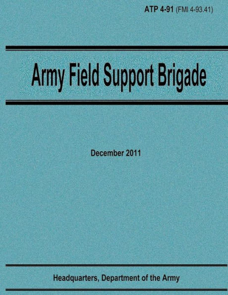 Army Field Support Brigade (ATP 4-91)