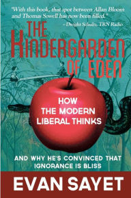 Title: KinderGarden Of Eden: How the Modern Liberal Thinks, Author: Evan Sayet