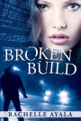 Broken Build: Silicon Valley Romantic Suspense