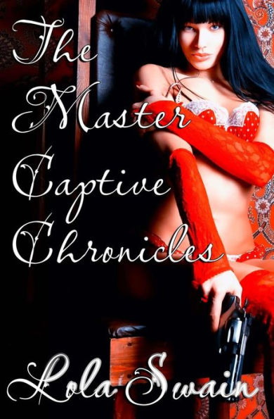 The Master Captive Chronicles: The Master Captive Chronicles