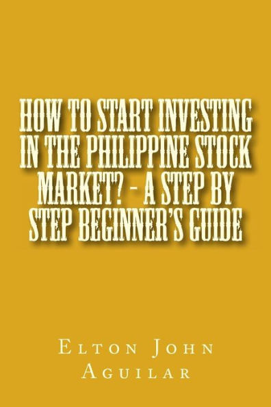 How to Start Investing in the Philippine Stock Market? - A Step by Step Beginner's Guide