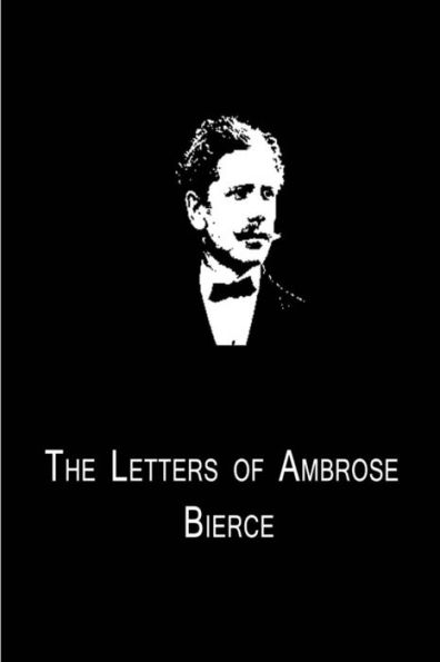 The Letters Of Ambrose Bierce